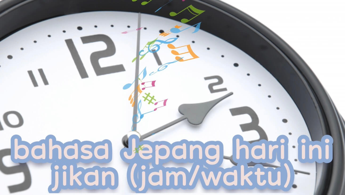  Jam  dalam Bahasa  Jepang  Jikan Belajar Bahasa  Jepang  