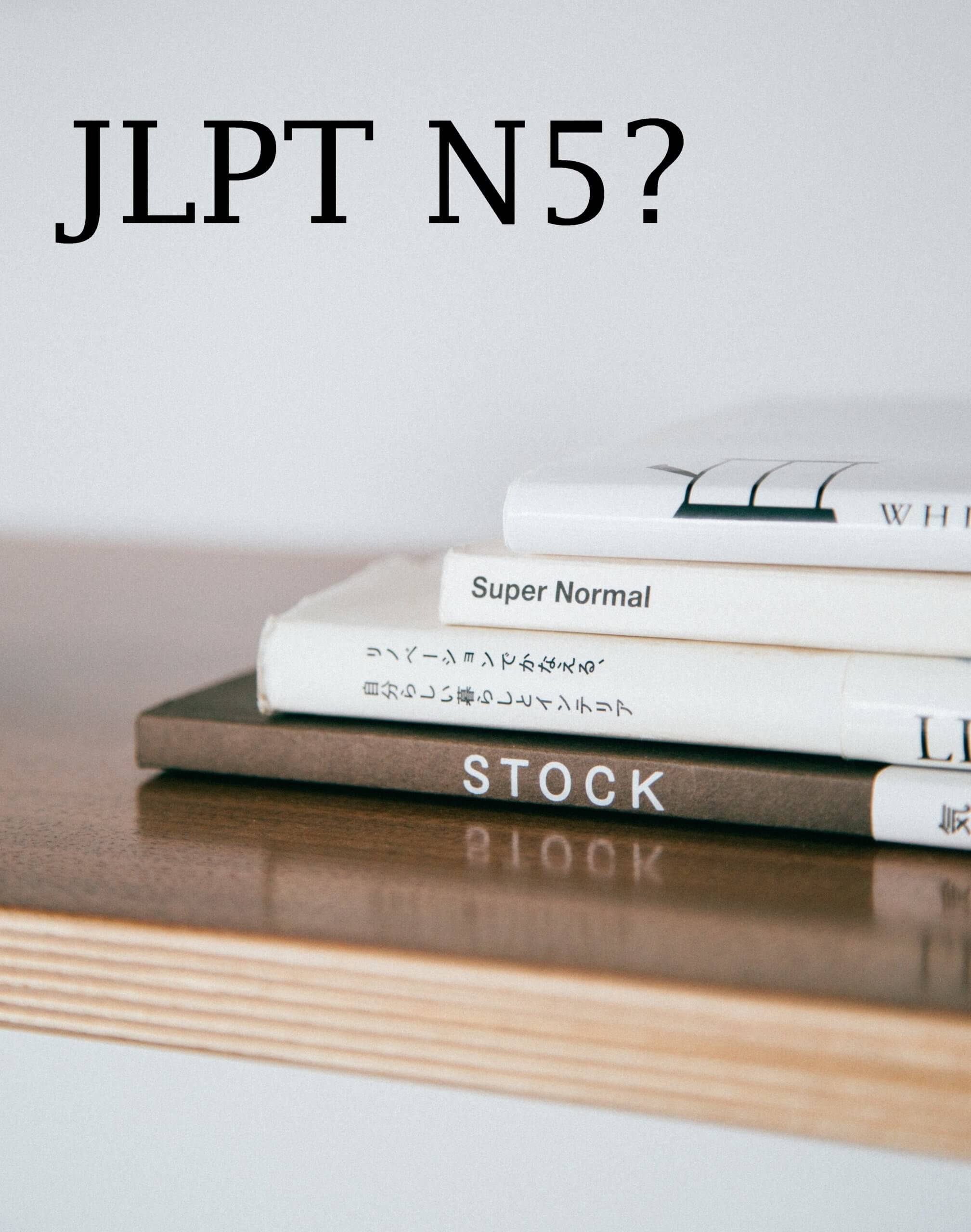 Seperti Apa Sih Tes Bahasa Jepang “JLPT N5”?