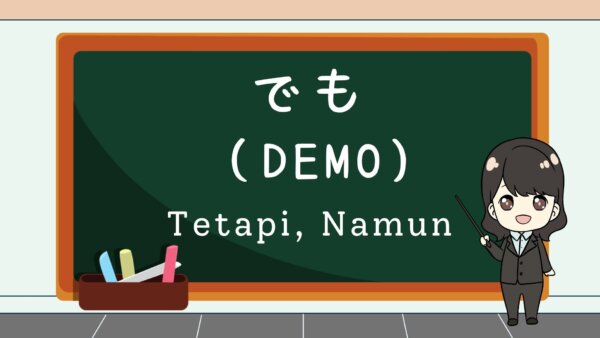 Demo (Tetapi, Meskipun, Namun)  – Belajar Bahasa Jepang