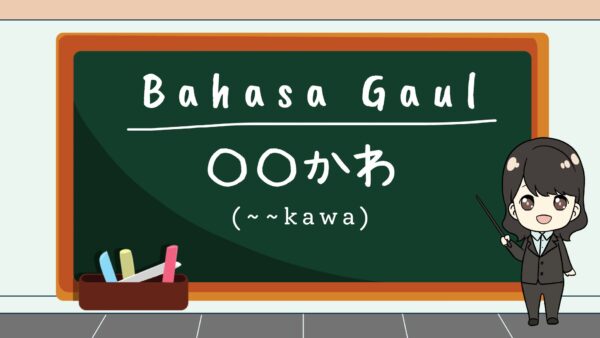 Bahasa Gaul / Bahasa Slang : Guukawa, Mekkawa, Onikawa  – Belajar Bahasa Jepang