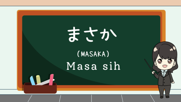 Masaka (Masa sih? / Tidak percaya / Tidak habis pikir) – Belajar Bahasa Jepang